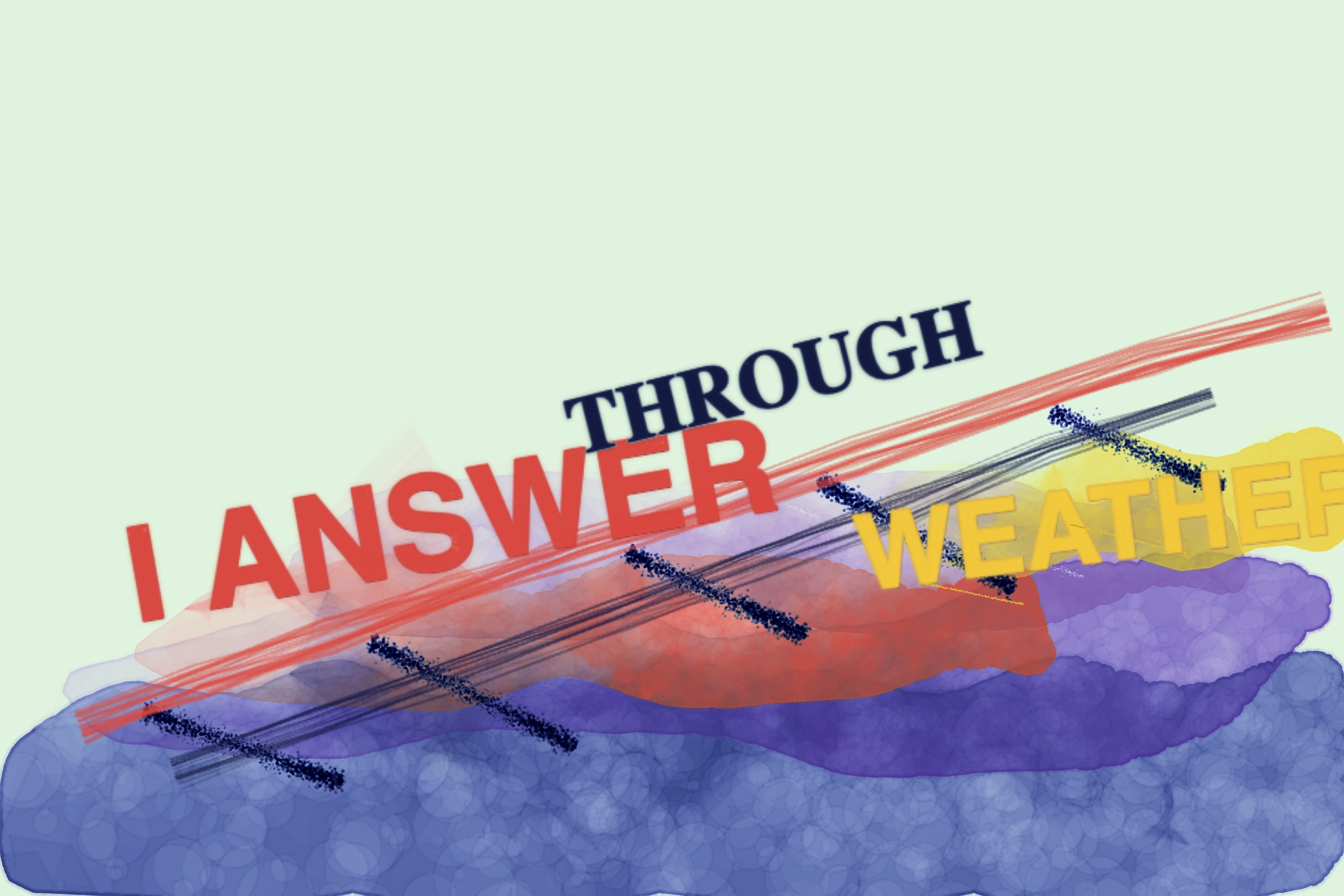 I Answer Through Weather